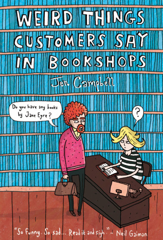 cover of Weird Things Customers Say in Bookshops